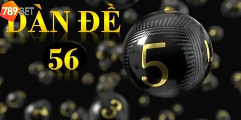 Khám Phá Dàn Đề 56 Con Vô Cùng Hot Chỉ Có Tại 789bet 4 Lợi ích khi áp dụng dàn đề 56 số