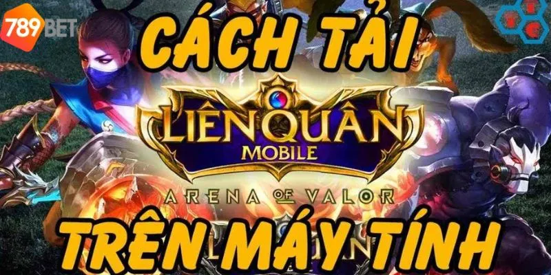 Hướng Dẫn Cách Tải Liên Quân Vô Cùng Đơn Giản Tại 789bet 3 Hướng dẫn các bước để tải game LQ