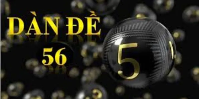 SHBET Dàn Đề 56 Con - Bí Kíp Đánh Đề Hiệu Quả Cao 2 Tìm hiểu dàn đề 56 con