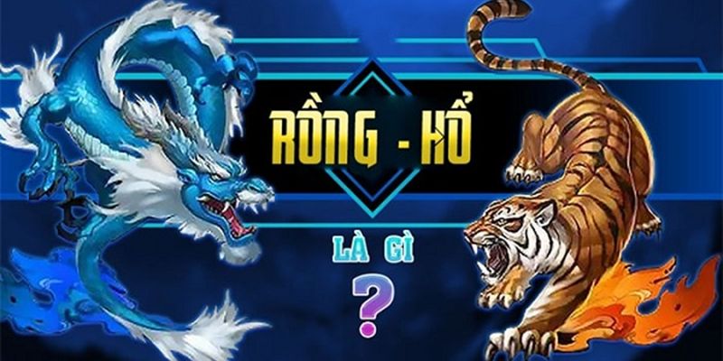 Kỹ Thuật Chơi Rồng Hổ – Mẹo Đánh Hiệu Quả Cho Người Mới 2 Khái quát về trò chơi cá cược hấp dẫn hiện nay